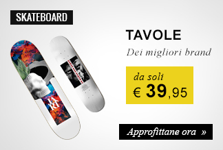 Tavole Skateboard